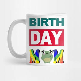 Birth Day Mom Mug